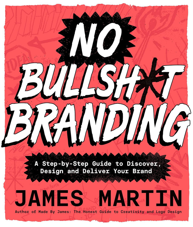 No Bullsh*t Branding