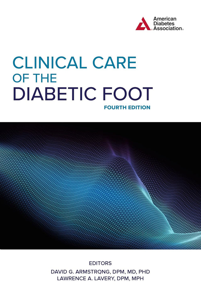 Clinical Care of the Diabetic Foot, 4th Edition