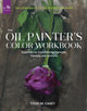 The Oil Painter’s Color Workbook