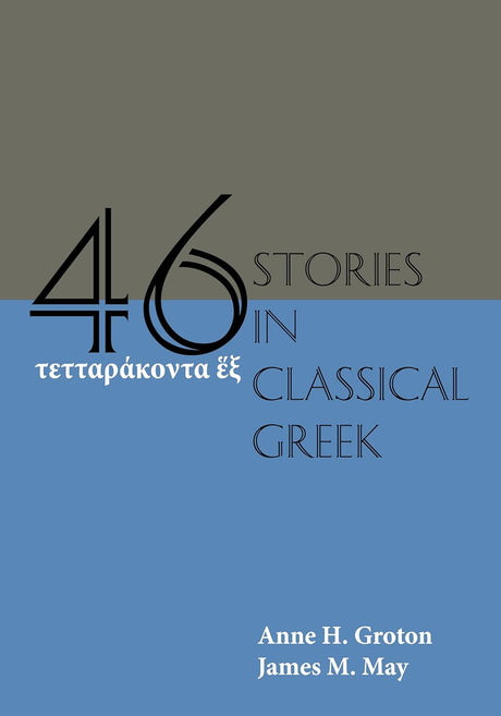 Forty-Six Stories in Classical Greek