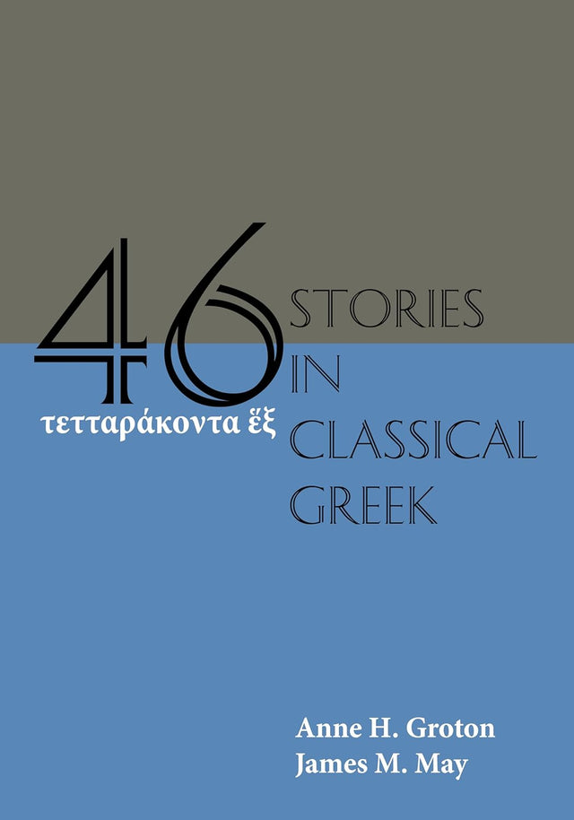 Forty-Six Stories in Classical Greek