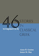 Forty-Six Stories in Classical Greek
