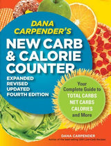 Dana Carpender's New Carb and Calorie Counter