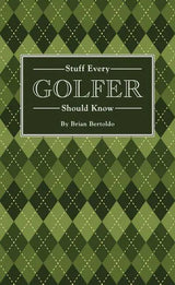 Stuff Every Golfer Should Know