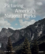 Picturing America’s National Parks