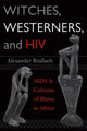 Witches, Westerners, and HIV