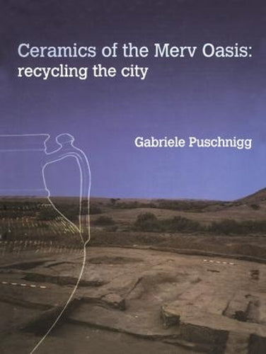 Ceramics of the Merv Oasis
