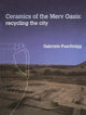 Ceramics of the Merv Oasis