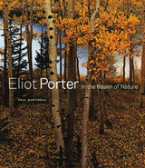 Eliot Porter – In the Realm of Nature