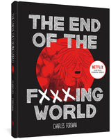 End Of The Fucking World, The (second Edition)