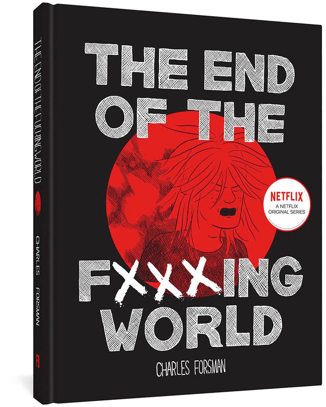 End Of The Fucking World, The (second Edition)