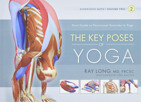 Key Poses of Yoga:  the Scientific Keys Vol 2