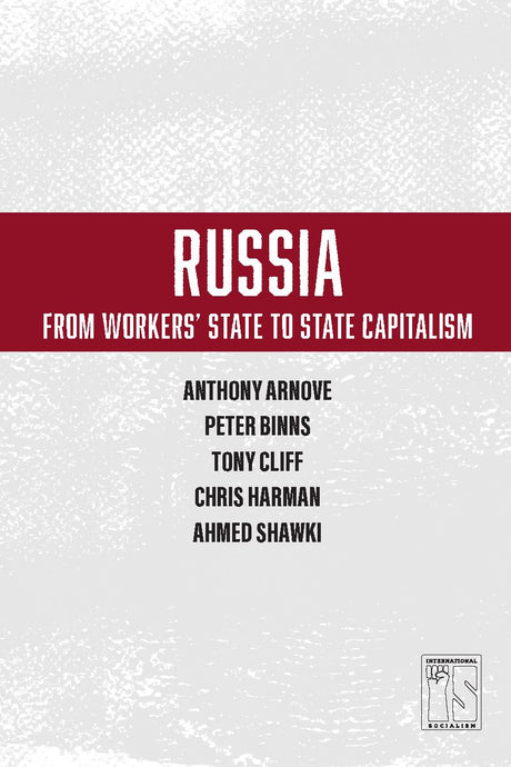 Russia: From Worker's State To State Capitalism