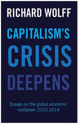 Capitalism's Crisis Deepens