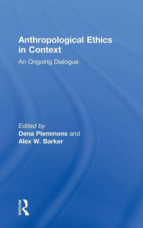 Anthropological Ethics in Context