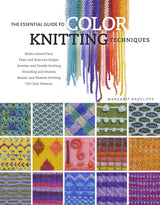 The Essential Guide to Color Knitting Techniques