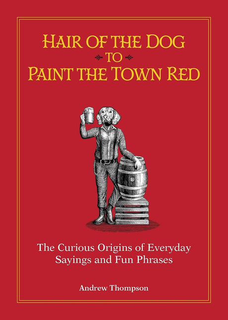 Hair of the Dog to Paint the Town Red