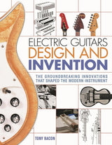 Electric Guitars Design and Invention