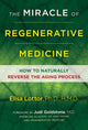 The Miracle of Regenerative Medicine