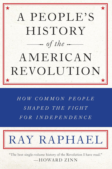 A People's History Of The American Revolution