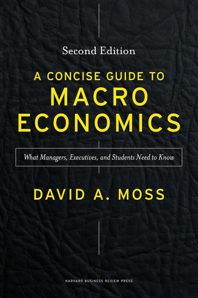A Concise Guide to Macroeconomics, Second Edition