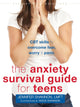 Anxiety Survival Guide for Teens