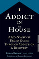 Addict in the House