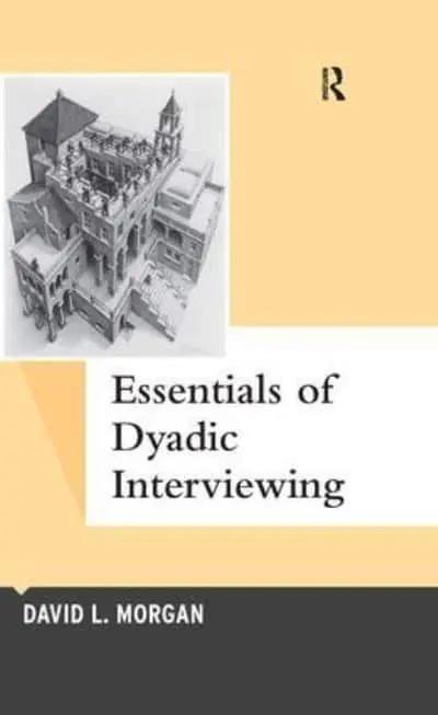 Essentials of Dyadic Interviewing