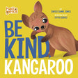 Hello Genius be Kind Kangaroo
