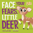Hello Genius Face Your Fears Little Dear