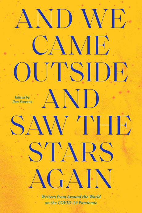 And We Came Outside and Saw the Stars Again