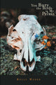You Bury the Birds in My Pelvis