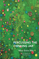 Percussing the Thinking Jar
