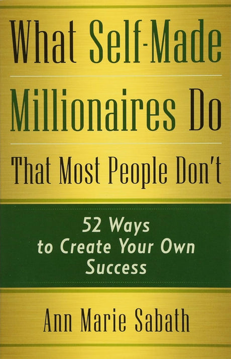 What Self-Made Millionaires Do That Most People Don'T
