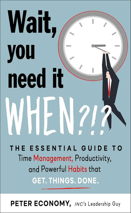 Wait, You Need It When?!?