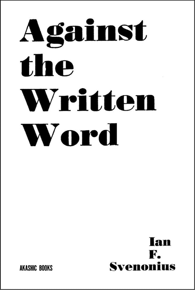 Against the Written Word