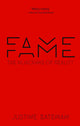 Fame: The Hijacking of Reality