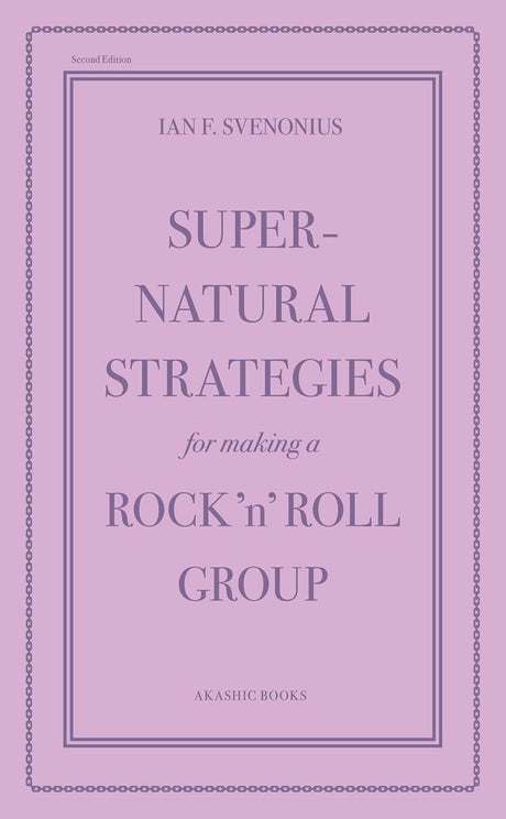 Supernatural Strategies for Making a Rock 'n' Roll Group (2nd Edition)