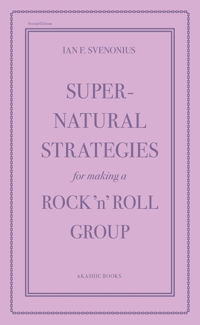 Supernatural Strategies for Making a Rock 'n' Roll Group (2nd Edition)