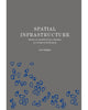 Spatial Infrastructure