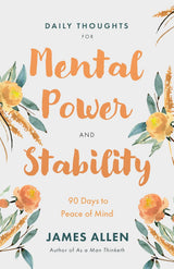Daily Thoughts for Mental Power and Stability