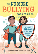 The No More Bullying Book for Kids
