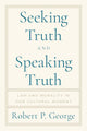 Seeking Truth and Speaking Truth