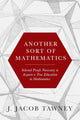 Another Sort of Mathematics