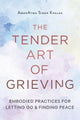 The Tender Art of Grieving
