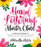 Hand Lettering Master Class