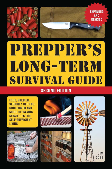Prepper's Long-Term Survival Guide: 2nd Edition