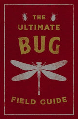The Ultimate Bug Field Guide