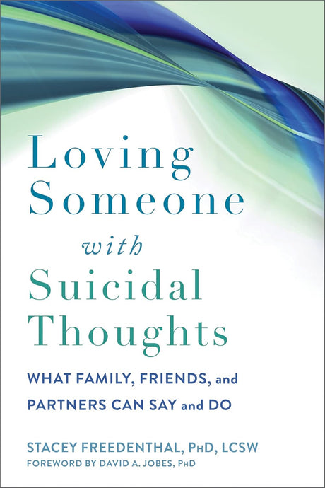 Loving Someone with Suicidal Thoughts