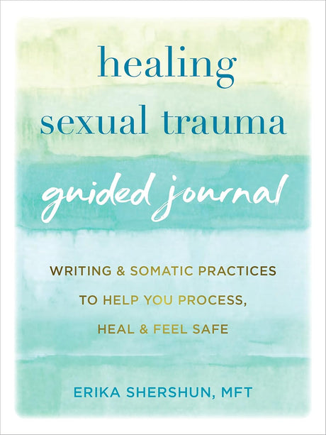 Healing Sexual Trauma Guided Journal